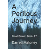 A Perilous Journey: Final Dawn: Book 17