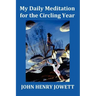 My Daily Meditation for the Circling Year - With Index of Bible Verses