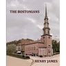 THE BOSTONIANS HENRY JAMES Large Print: Large Print
