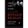 The Rebellion of Ronald Reagan: A History of the End of the Cold War