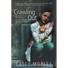 Crawling Out: One Woman's Journey to Break the Cycle of Abuse