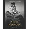 Seth Kinman: The Life and Legacy of the Famous Californian Mountain Man