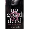 No Good Deed: A Dark Mafia Romance