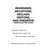Remember, Recapture, Reclaim, Restore, and Preserve: Principles for Living