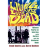 Living with the Dead: Twenty Years on the Bus with Garcia and the Grateful Dead