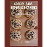 Cookies, Bars, Brownies & Candies: Southern Collection of Favorite Homemade Goodies!