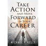 Take Action and Move Forward in Your Career