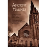 Ancient Haunts: The Stoneground Ghost Tales / Tedious Brief Tales of Granta and Gramarye