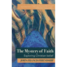 The Mystery of Faith: Exploring Christian Belief
