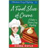 A Final Slice of Crime: Christian Cozy Mystery