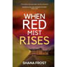 When Red Mist Rises