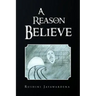 A Reason to Believe