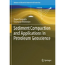 Sediment Compaction and Applications in Petroleum Geoscience