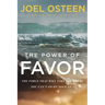 The Power of Favor: The Force That Will Take You Where You Can't Go on Your Own