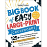 The Everything Big Book of Easy Large-Print Crosswords: 125+ Easy Crossword Puzzles in Easy-To-Read Print!