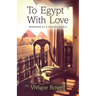 To Egypt With Love