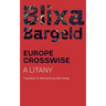 Europe Crosswise: A Litany