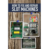 How to fix and Repair Slot Machines: The PE Plus and S Plus