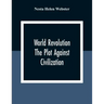 World Revolution; The Plot Against Civilization