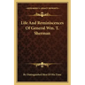 Life and Reminiscences of General Wm. T. Sherman