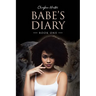 Babe's Dairy: Book One