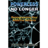 Powerless No Longer: Reprogramming Your Addictive Behavior