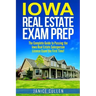 Iowa Real Estate Exam Prep: The Complete Guide to Passing the Iowa Real Estate Salesperson License Exam the First Time!