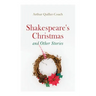 Shakespeare's Christmas and Other Stories: Adventure Tales
