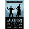 Galvanism and Ghouls