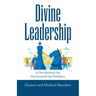 Divine Leadership: A One-Hundred-Day Devotional for the Workplace