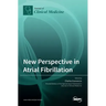 New Perspective in Atrial Fibrillation