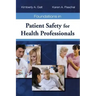 Foundations in Patient Safety for Health Professionals
