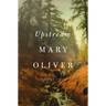 Upstream: Selected Essays