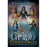 Witch's Cursed Circle: Paranormal Witch, Shifter Fantasy (The Complete Series Books One - Five)