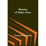 Memoirs of Eighty Years