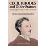 Cecil Rhodes and Other Statues: Dealing Plainly with the Past