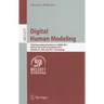 Digital Human Modeling: Third International Conference, Icdhm 2011, Held as Part of Hci International 2011, Orlando, Fl, Usa, July 9-14, 2011, Proceed