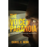 The Voice of Paranoia: From Misery to Greater Autonomy