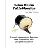 Bass Drum Calisthenics: Drumset Groove and Independence Exercises