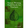 Nature Writing Field Guide for Teachers