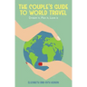 The Couple's Guide to World Travel