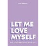 Let Me Love Myself
