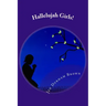 Hallelujah Girls!: A Little Hurt, A Lot of Joy!