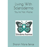 Living with Scleroderma