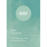 Walking with Jesus in Strange Places