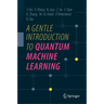 A Gentle Introduction to Quantum Machine Learning