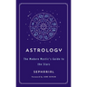 Astrology: The Modern Mystic's Guide to the Stars