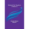 Melmoth the Wanderer (Volume 2)