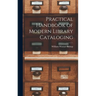 Practical Handbook of Modern Library Cataloging