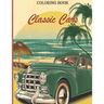 Classic Cars: A Coloring Adventure for Creative adults and kids